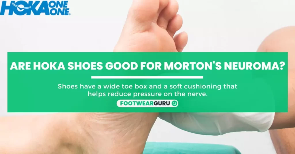 Are Hoka Shoes Good For Morton's Neuroma
