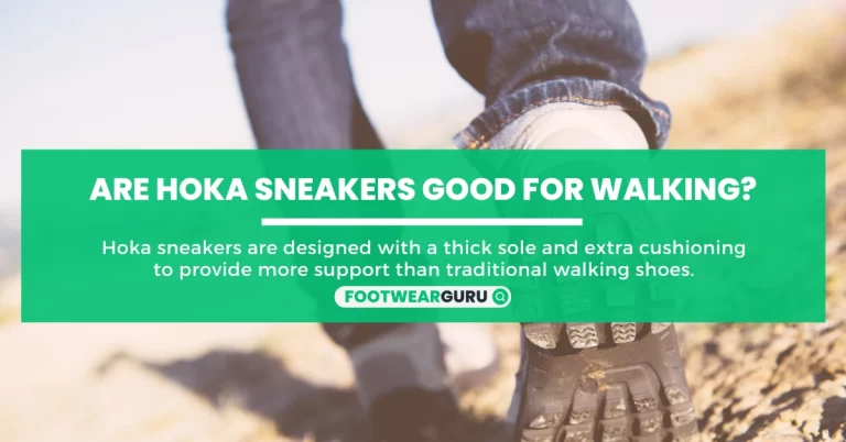 Are Hoka Sneakers Good For Walking?